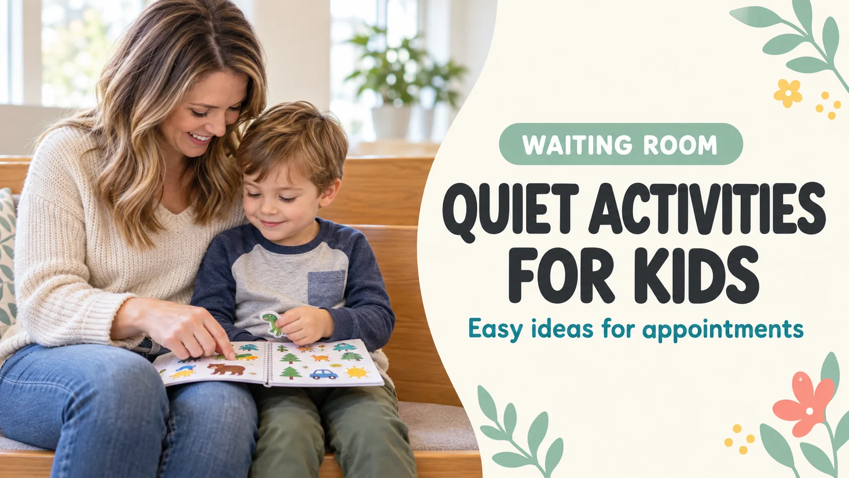 A mother and preschooler using a sticker book together in a calm clinic waiting area.